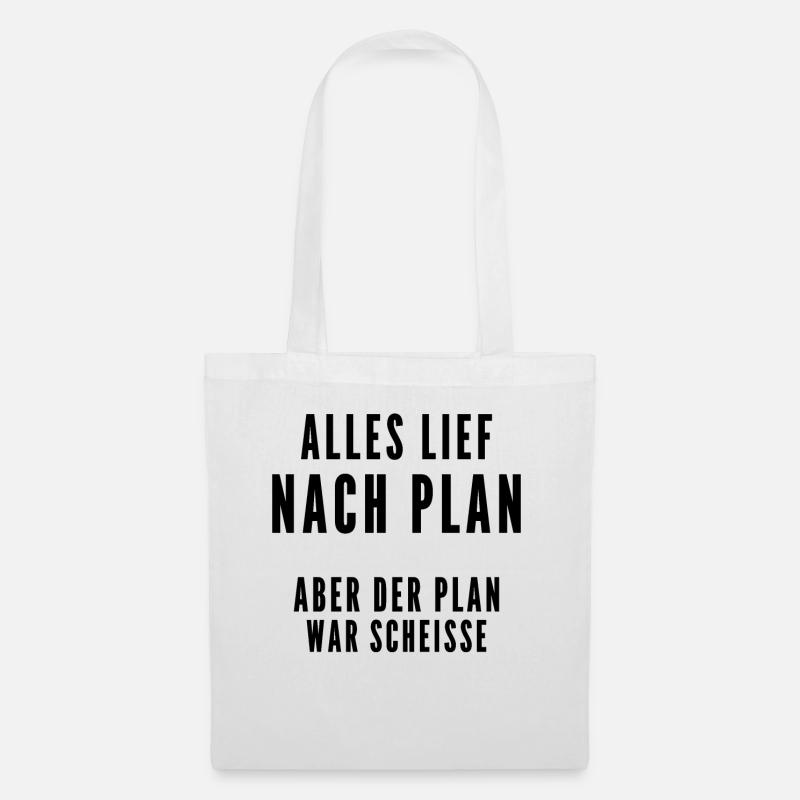 Alles lief nach Plan aber der Plan war Scheisse - Stoffbeutel - Weiß