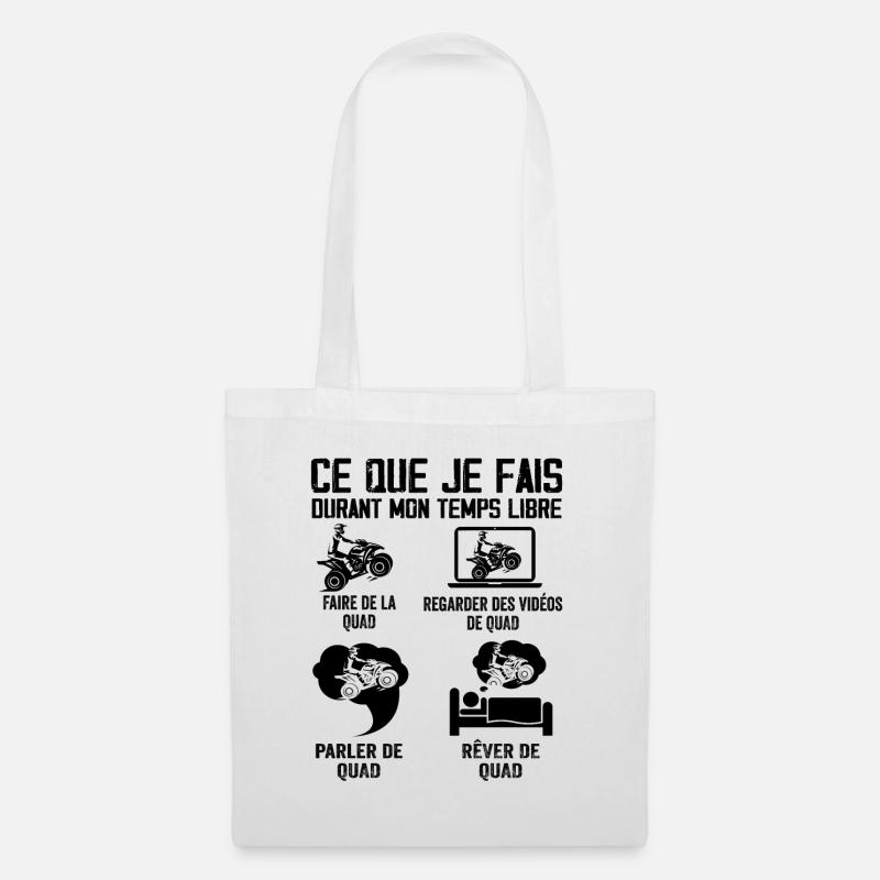Ce que je fais durant mon temps libre QUAD - Sac en tissu - blanc