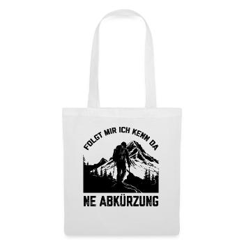 Folgt mir Ich kenn da ne Abkürzung Wandern gehen - Stoffbeutel - Weiß - Vorne