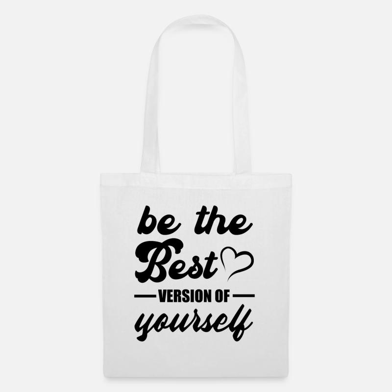Be the best version of yourself motivation Quotes - Stoffbeutel - Weiß