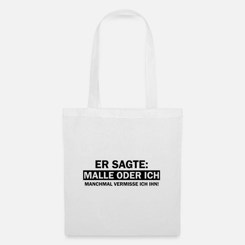 Er sagte Malle oder ich lustige Mallorca Sprüche - Stoffbeutel - Weiß