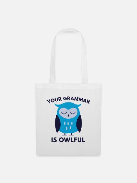 Ihre Grammatik ist eulenvoll - Stoffbeutel - Weiß