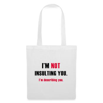Je ne t’insulte pas, je te décris - Sac en tissu - blanc - Devant