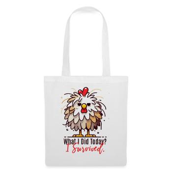 Funny Survival Chicken – Survived Today! - Tote Bag - white - Front
