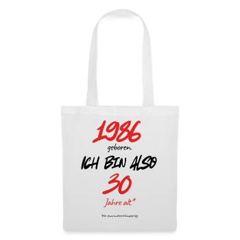 Born in 1986 – still 30, 40th birthday - Tote Bag - white - Front