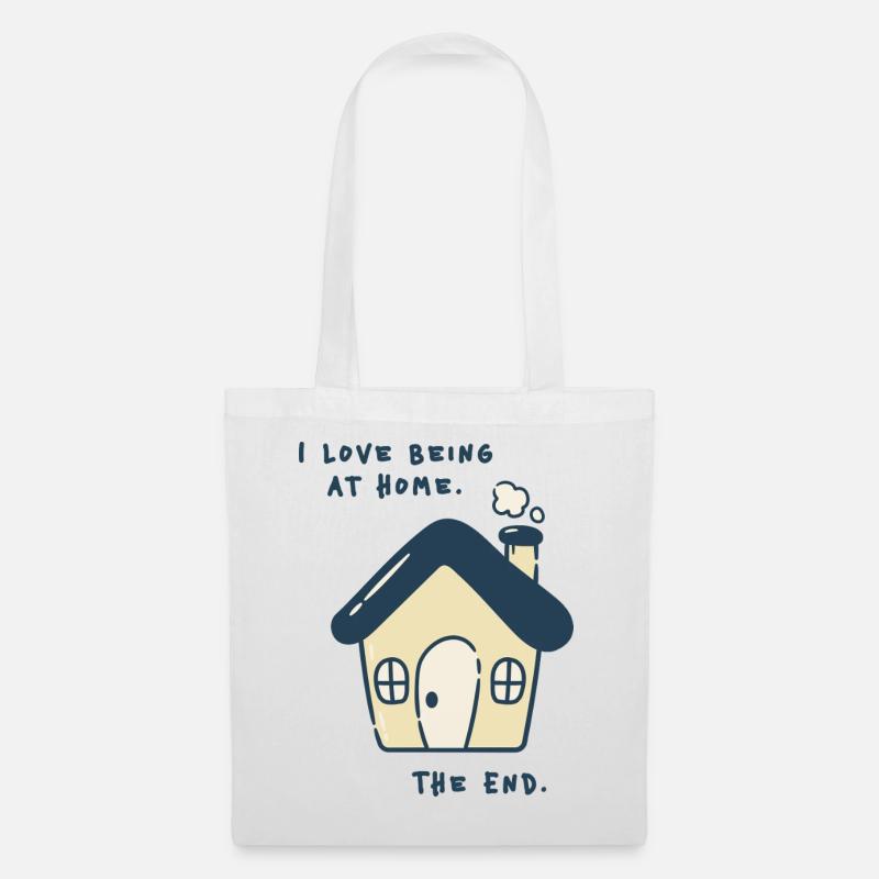 I love being at home – Introvertiertes Statement - Stoffbeutel - Weiß