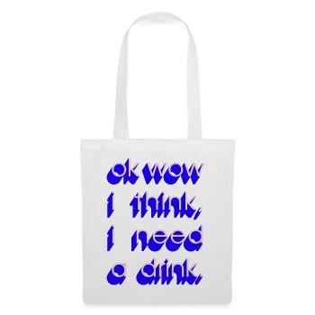 J’ai besoin d’un verre - Sac en tissu - blanc - Devant