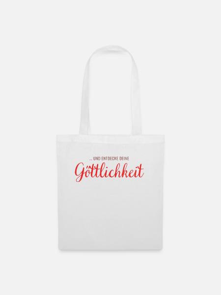 ... und entdecke deine Göttlichkeit - Stoffbeutel - Weiß