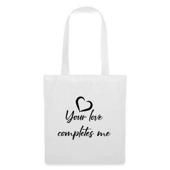 Your love completes me - Tote Bag - white - Front