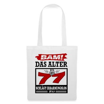Geburtstag 77 Bam Boom Bombe Das Alter schlägt zu - Stoffbeutel - Weiß - Vorne