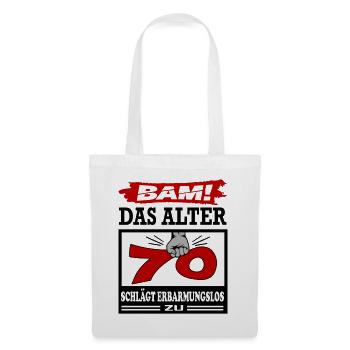Geburtstag 70 Bam Boom Bombe Das Alter schlägt zu - Stoffbeutel - Weiß - Vorne