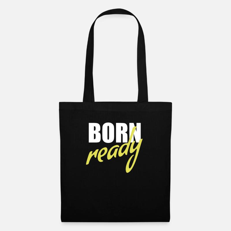 Born ready - Stoffbeutel - Schwarz