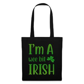 I Am A Wee Bit Irish - Stoffbeutel - Schwarz - Vorne