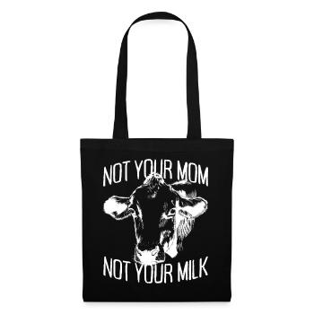 Not Your Mom Not Your Milk Vegan Veggie Végétarien - Sac en tissu - noir - Devant