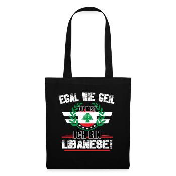 Egal wie geil du bist ich bin Libanese - Stoffbeutel - Schwarz - Vorne