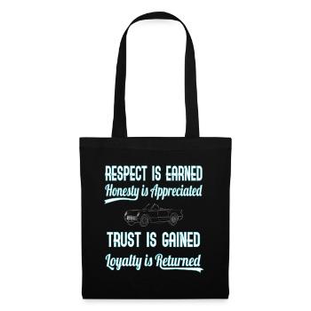 Show Some Respect Tshirt Designs Respect is earned - Tote Bag - black - Front