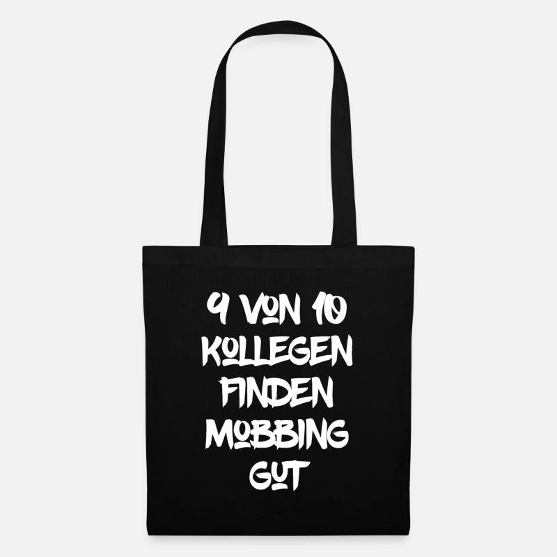 9 von 10 Kollegen finden Mobbing gut - Stoffbeutel - Schwarz