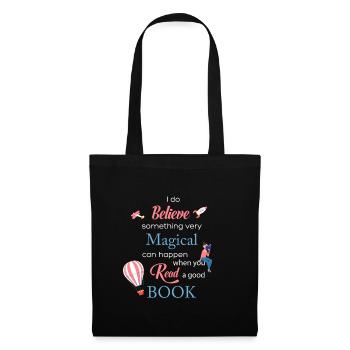 I believe that something very magical happens ... - Tote Bag - black - Front