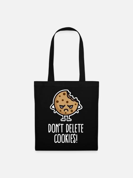 Don’t delete cookies lustig Computer Nerd Humor - Stoffbeutel - Schwarz