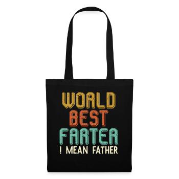 World’s Best Farter — I Mean Father Funny Dad - Tote Bag - black - Front