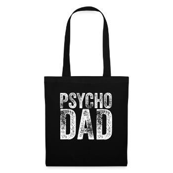 Psycho Dad idée cadeau anniversaire fête des pères - Sac en tissu - noir - Devant