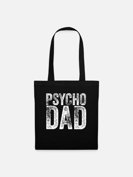 Psycho Dad Geschenkidee Geburtstag Vatertag - Stoffbeutel - Schwarz