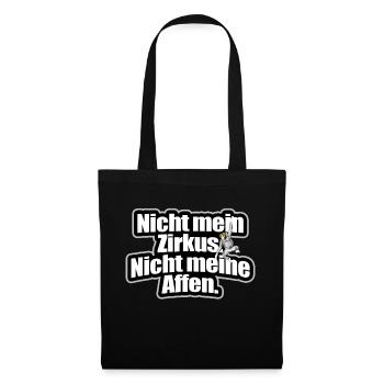 Nicht Mein Zirkus Nicht Meine Affen Cooler Spruch - Stoffbeutel - Schwarz - Vorne