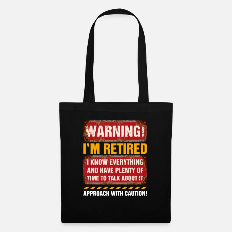 Retirement Gag Gift for Men Warning Im Retired Fun - Tote Bag - black