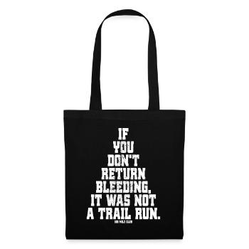 If You Dont Return Bleeding It Was Not A Trail Run - Sac en tissu - noir - Devant
