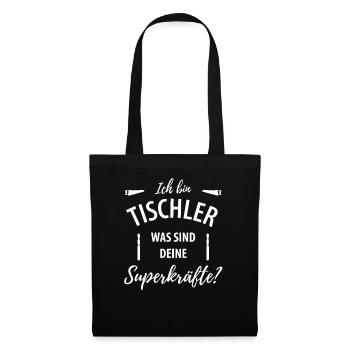 Ich bin Tischler was sind deine Superkräfte? - Stoffbeutel - Schwarz - Vorne