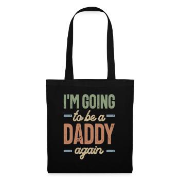 I'm Going To Be a Daddy Again | Fathers Day - Tote Bag - black - Front