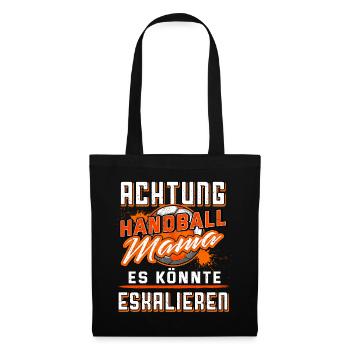 Achtung Handballmama Es könnte eskalieren Mama - Stoffbeutel - Schwarz - Vorne