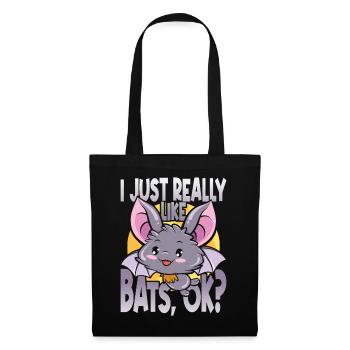 Je suis Juste Really Like Bats, d’accord ? Les amoureux de la chauve-souris - Sac en tissu - noir - Devant