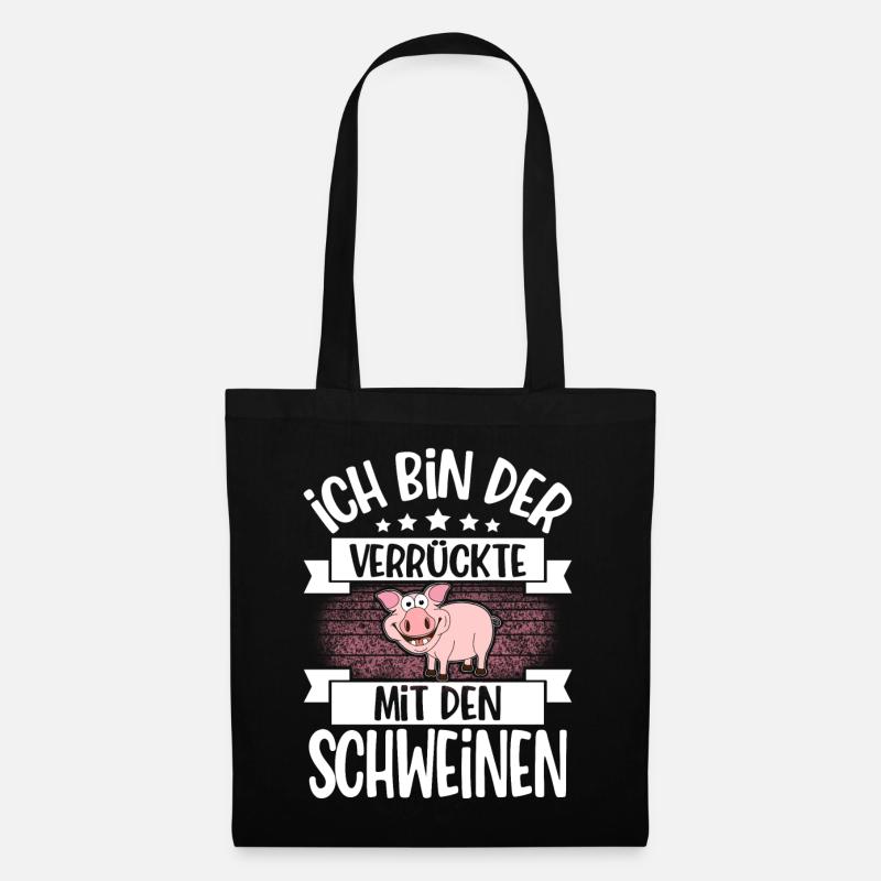 Ich Bin Der Verrückte Mit Den Schweinen - Stoffbeutel - Schwarz