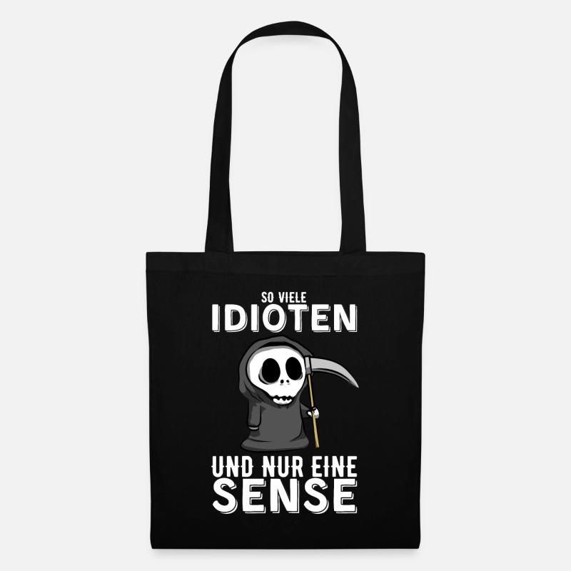 So viele Idioten und nur eine Sense Sarkasmus Fun - Stoffbeutel - Schwarz