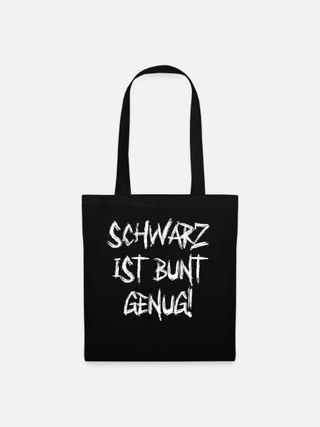 Schwarz ist bunt genug Lustig - Stoffbeutel - Schwarz