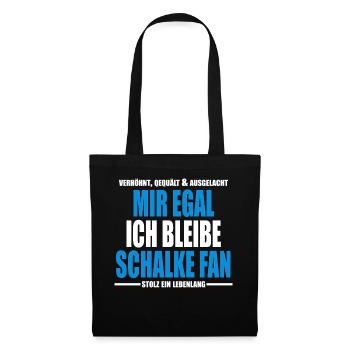 Mir Egal ich bleibe Schalke Fan - Stoffbeutel - Schwarz - Vorne