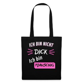 Ich bin nicht Dick ich bin flauschig Lustig - Stoffbeutel - Schwarz - Vorne