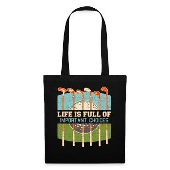 Funny Life is Full Of Important Choices Golf Clubs - Tote Bag - black - Front