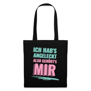 Ich habs angeleckt also ists meins - Stoffbeutel - Schwarz - Vorne