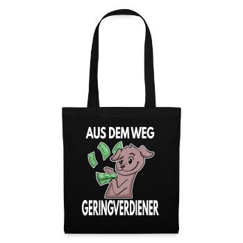 Aus dem Weg du Geringverdiener - Kapitalismus - Stoffbeutel - Schwarz - Vorne