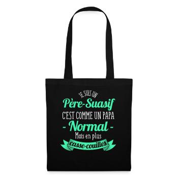Je suis un Père-Suasif /Humour Papa / humour père - Sac en tissu - noir - Devant