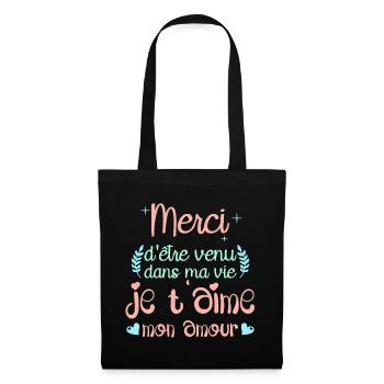 Merci d'être venu dans ma vie je t'aime mon amour - Sac en tissu - noir - Devant