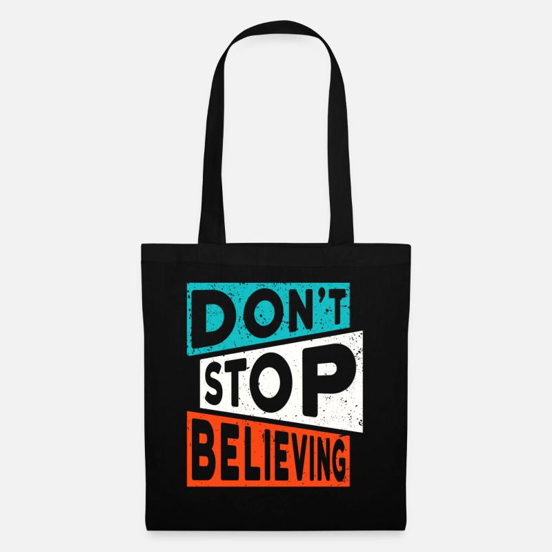 Motivation Glauben DON'T STOP BELIEVING - Stoffbeutel - Schwarz