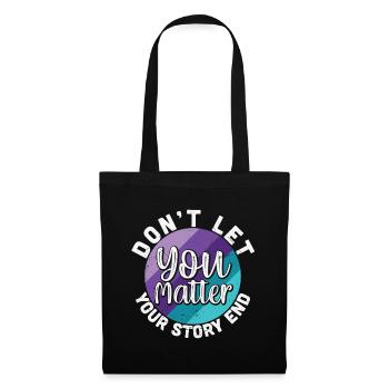 Vous comptez, ne laissez pas votre histoire se terminer - Sac en tissu - noir - Devant