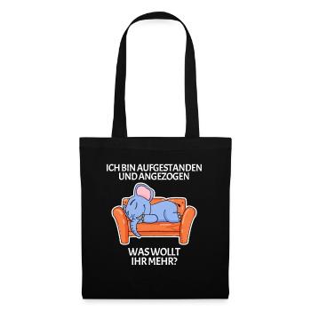 Aufgestanden und angezogen - für faule Menschen - Stoffbeutel - Schwarz - Vorne