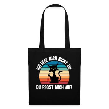 Ich reg mich nicht auf du regst mich auf Katze - Stoffbeutel - Schwarz - Vorne