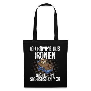 Ich Komme Aus Ironien Das Liegt Am Sarkastischen M - Stoffbeutel - Schwarz - Vorne