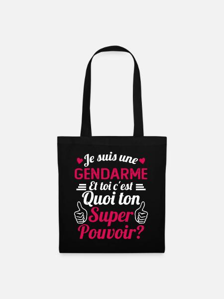 Je Suis Une Gendarme c'est Mon Super Pouvoir - Sac en tissu - noir