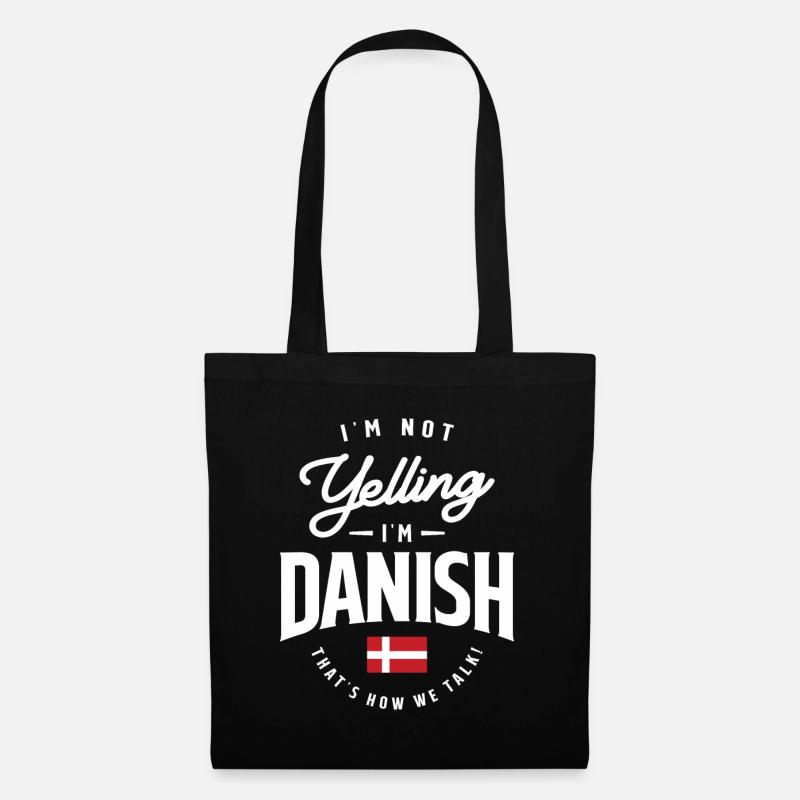 Ich schreie nicht, ich bin Danish Funny Danish Pride - Stoffbeutel - Schwarz
